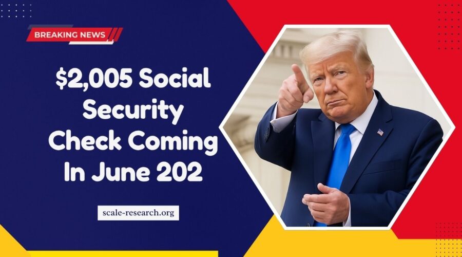 $2,005 Social Security Check Coming In June 2025 – Here’s When Retirees Will Get Paid