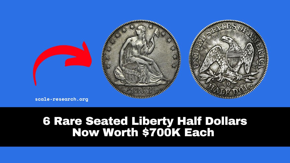 6 Rare Seated Liberty Half Dollars Now Worth $700K Each — Still In Circulation