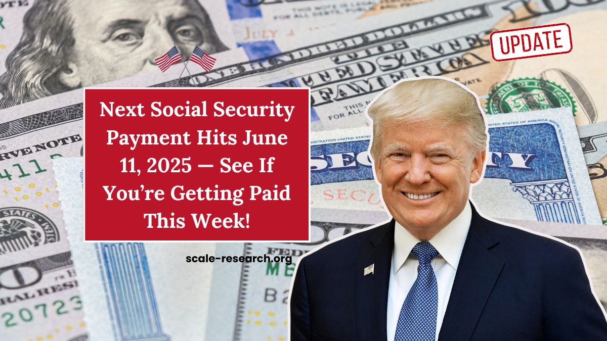Next Social Security Payment Hits June 11, 2025 — See If You’re Getting Paid This Week!