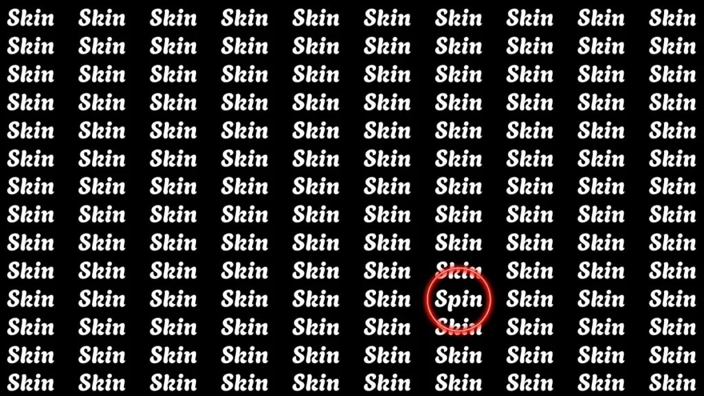 Brain Teaser: Within 5 Seconds Spot The Word Spin among Skin